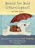 Behold the Bold Umbrellaphant CD & Other Poems