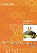 First Kisses 2 The Boyfriend Trick