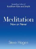 Meditation Now Or Never