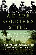 We Are Soldiers Still A Journey Back to the Battlefields of Vietnam
