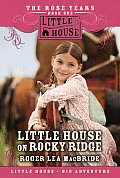 Rose Years 01 Little House On Rocky Ridge