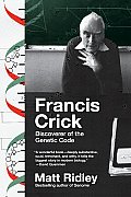 Francis Crick: Discoverer of the Genetic Code
