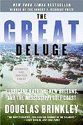 Great Deluge Hurricane Katrina New Orleans & the Mississippi Gulf Coast