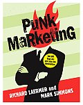 Punk Marketing Get Off Your Ass & Join the Revolution