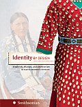 Identity by Design Tradition Change & Celebration in Native Womens Dresses