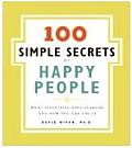 100 Simple Secrets of Happy People What Scientists Have Learned & How You Can Use It