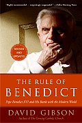 Rule of Benedict Pope Benedict XVI & His Battle with the Modern World
