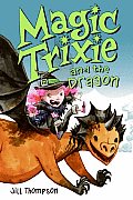 Magic Trixie & The Dragon