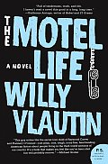 The Motel Life by Willy Vlautin