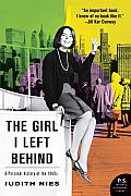Girl I Left Behind A Personal History of the 1960s