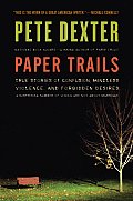 Paper Trails True Stories of Confusion Mindless Violence & Forbidden Desires a Surprising Number of Which Are Not about Marriage