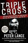 Triple Cross: How Bin Laden's Master Spy Penetrated the Cia, the Green Berets, and the FBI
