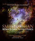 Smithsonian Intimate Guide to the Cosmos Visualizing the New Realities of Space