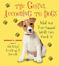 The Gospel According to Dogs: What Our Four-Legged Saints Can Teach Us