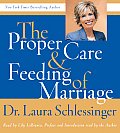 Proper Care and Feeding of Marriage CD: Preface and Introduction Read by Dr. Laura Schlessinger