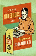Notebooks of Raymond Chandler & English Summer A Gothic Romance