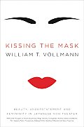 Kissing The Mask Beauty Understanding & Feminity In Japanese Noh Theater