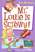 My Weird School #20: Mr. Louie Is Screwy!