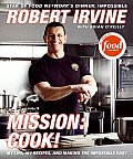 Mission Cook My Life My Recipes & Making the Impossible Easy