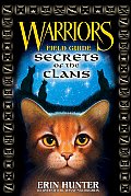 Warriors Field Guide Secrets of the Clans