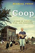 Coop A Year of Poultry Pigs & Parenting