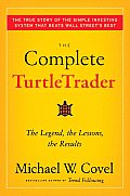 Complete TurtleTrader The Legend The Lessons The Results