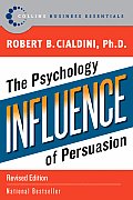 Influence The Psychology of Persuasion