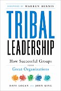Tribal Leadership Leveraging Natural Groups to Build a Thriving Organization