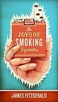 Joys Of Smoking Cigarettes