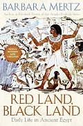 Red Land Black Land Daily Life in Ancient Egypt