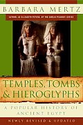 Temples Tombs & Hieroglyphs A Popular History of Ancient Egypt