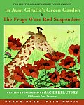 In Aunt Giraffes Green Garden & the Frogs Wore Red Suspenders