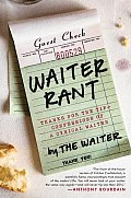 Waiter Rant: Thanks for the Tip, Confessions of a Cynical Waiter