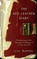 Red Leather Diary Reclaiming a Life Through the Pages of a Lost Journal