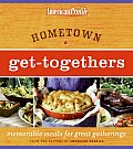 Hometown Get Togethers Memorable Meals for Great Gatherings