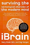 Ibrain: Surviving the Technological Alteration of the Modern Mind
