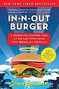 In N Out Burger A Behind The Counter Look at the Fast Food Chain That Breaks All the Rules