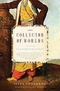 Collector of Worlds A Novel of Sir Richard Francis Burton