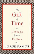 Gift Of Time Letters From A Father