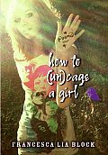 How To Uncage A Girl