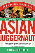 Asian Juggernaut: The Rise of China, India, and Japan