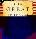 Great Upheaval America & the Birth of the Modern World 1788 1800