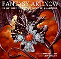 Fantasy Art Now: The Very Best in Contemporary Fantasy Art and Illustration
