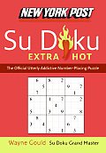 New York Post Extra Hot Su Doku: The Official Utterly Addictive Number-Placing Puzzle