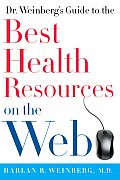 Dr Weinbergs Guide to the Best Health Resources on the Web