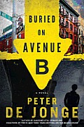 Buried on Avenue B A Novel