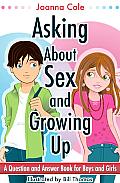 Asking about Sex & Growing Up Revised Edition A Question & Answer Book for Kids