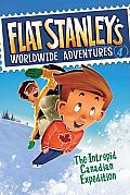 Flat Stanleys Worldwide Adventures 4 the Intrepid Canadian Expedition