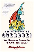 This Book Is Overdue How Librarians & Cybrarians Can Save Us All