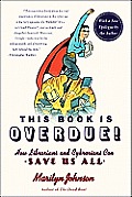 This Book Is Overdue How Librarians & Cybrarians Can Save Us All